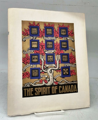 The Spirit of Canada Dominion and Provinces 1939. A Souvenir of Welcome to H. M. King George VI and H. M. Queen Elizabeth