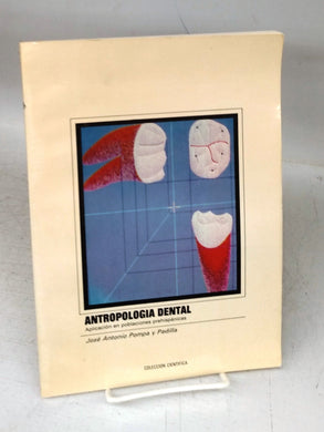 Antropologia Dental: Aplicación en poblaciones prehispánicas