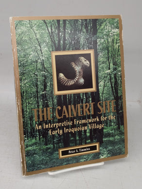 The Calvert Site: An Interpretive Framework for the Early Iroquoian Village