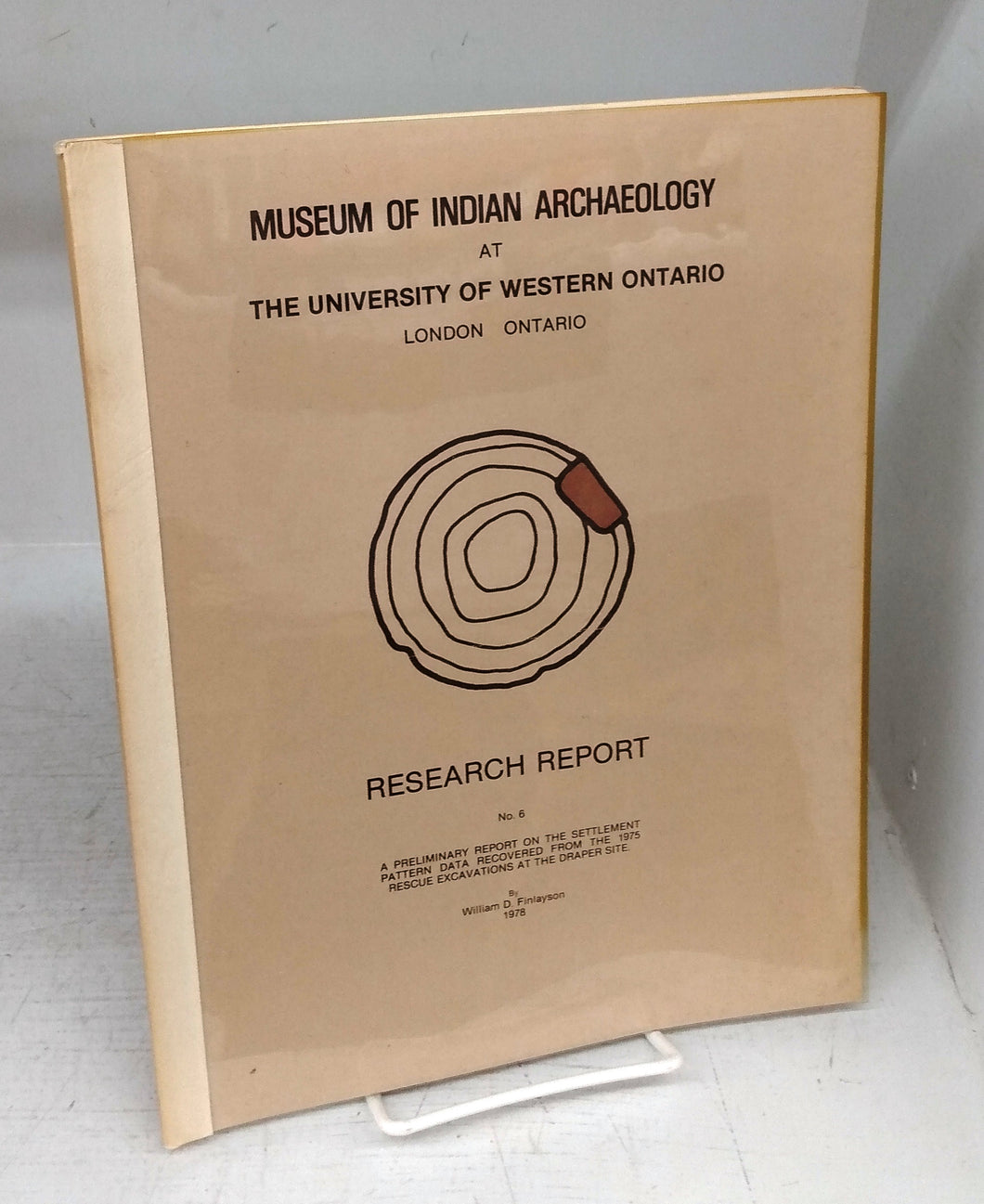 A Preliminary Report on the Settlement Pattern Data Recovered From the 1975 Rescue Excavations at the Draper Site