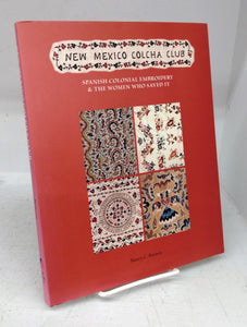 New Mexico Colcha Club: Spanish Colonial Embroidery & The Women Who Saved It