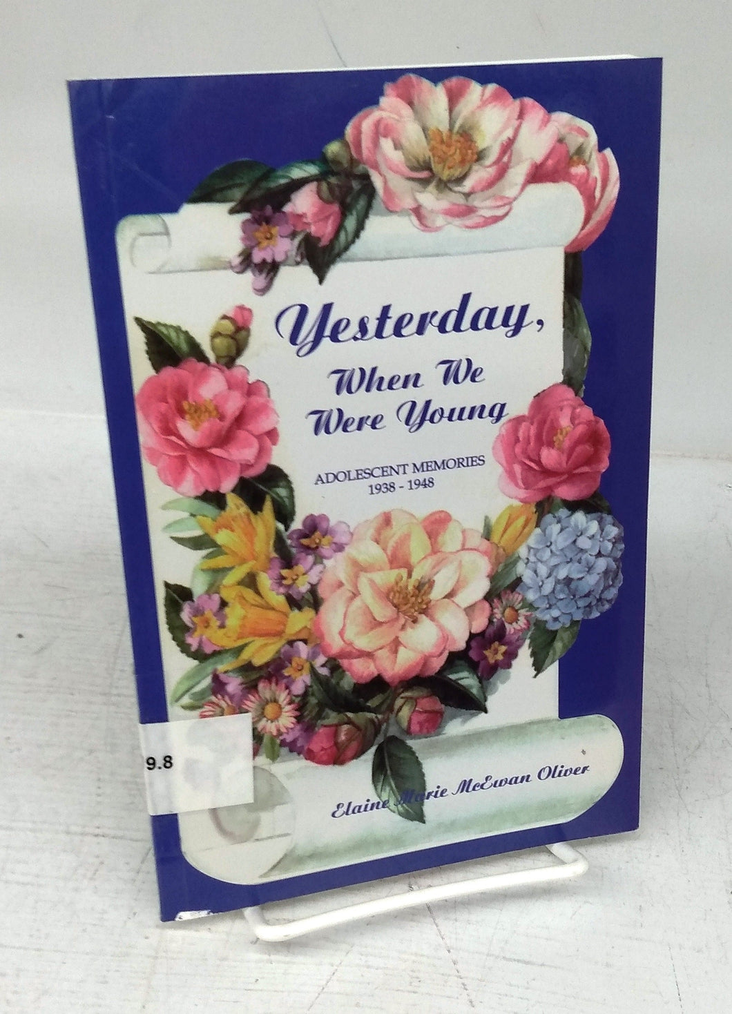 Yesterday, We We Were Young: Adolescent Memories 1938-1948