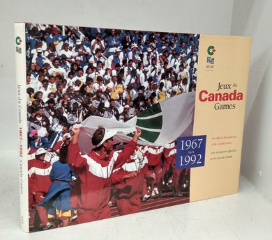 Jeux du Canada Games: The Official Retrospective of the Canada Games/Une rétrospective officielle sur les Jeux du Canada