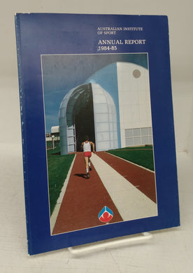 Australian Institute of Sport Annual Report 1984-85