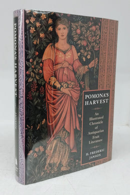 Pomona's Harvest: An Illustrated Chronicle of Antiquarian Fruit Literature