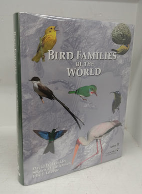 Bird Families of the World: An Invitation to the Spectacular Diversity of Birds