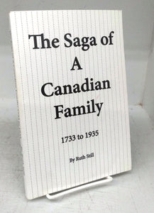 The Saga of A Canadian Family 1733 to 1935