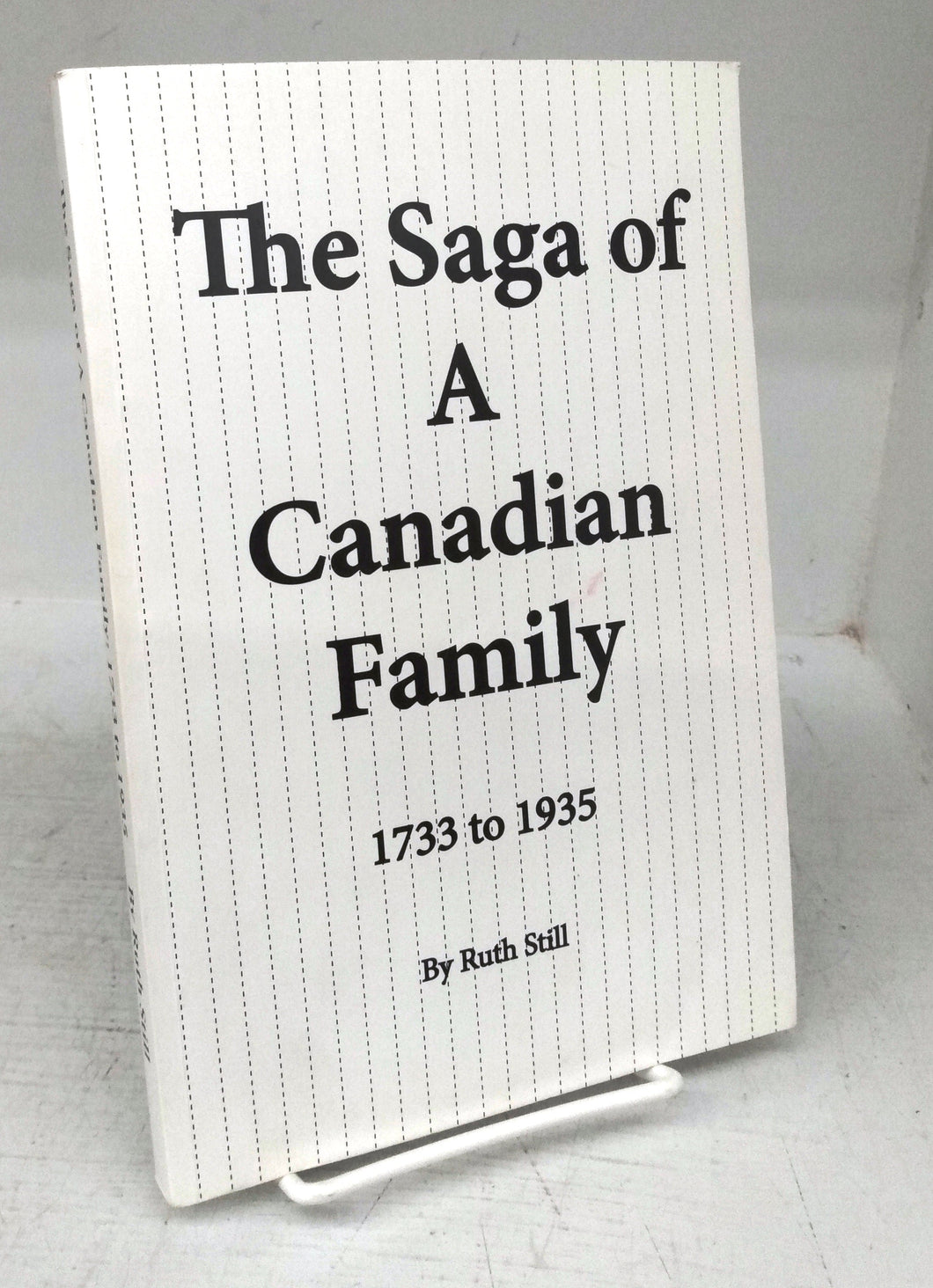 The Saga of A Canadian Family 1733 to 1935