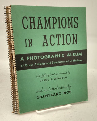 Champions in Action: A Photographic Album of Great Athletes and Sportsmen of all Nations