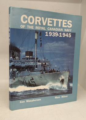 Corvettes of the Royal Canadian Navy 1939-1945