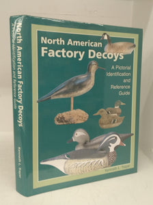 North American Factory Decoys: A Pictorial Identification and Reference Guide