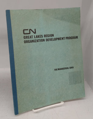 CN Great Lakes Region Organization Development Program: The Managerial Grid