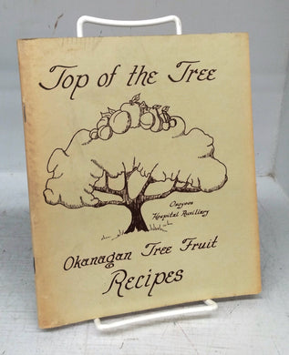 Top of the Tree: Okanagan Tree Fruit Recipes