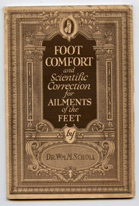 Foot Comfort and Scientific Correction for Ailments of the Feet