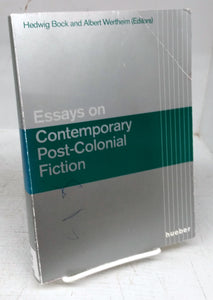 Essays on Contemporary Post-Colonial Fiction