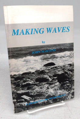 Making Waves: A glimpse into the intriguing past