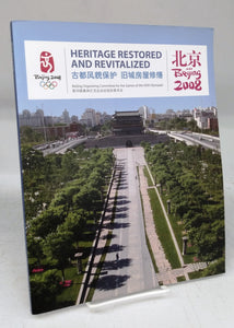 Beijing 2008: Heritage Restored and Revitalized