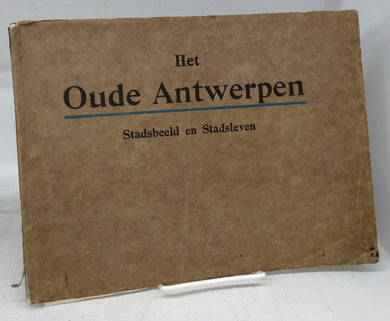 Het Oude Antwerpen: Stadsbeeld en Stadsleven
