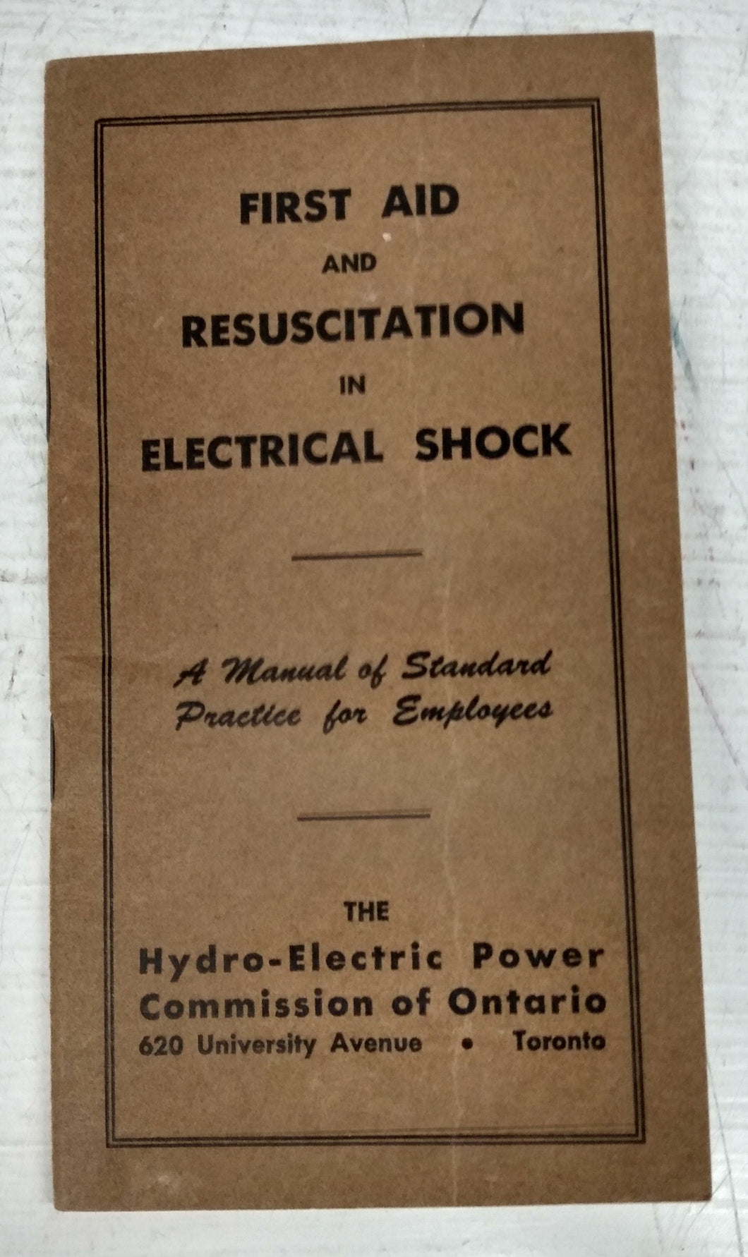First Aid and Resuscitation in Electrical Shock: A Manual of Standard Practice for Employees