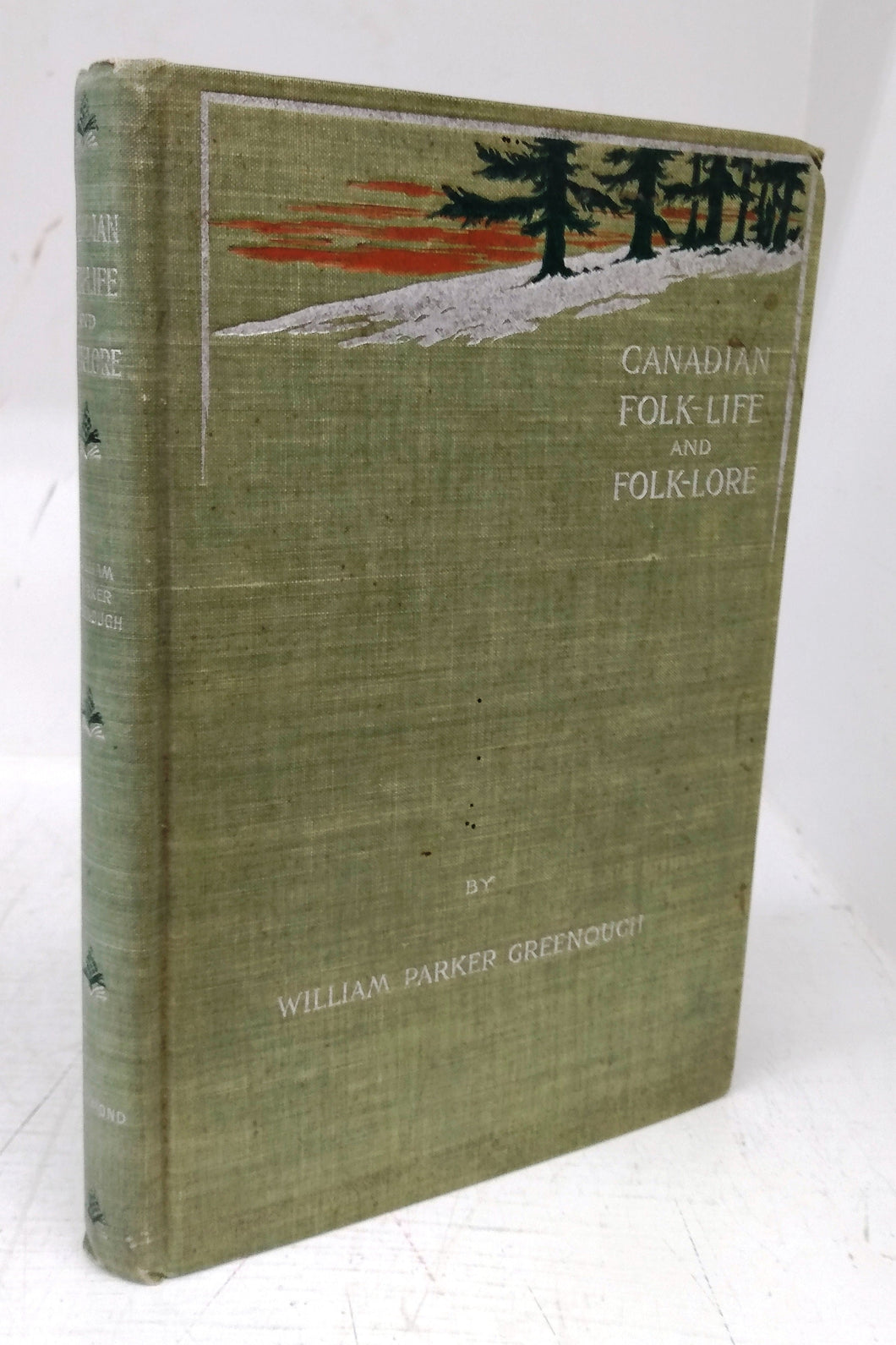 Canadian Folk-Life and Folk-Lore