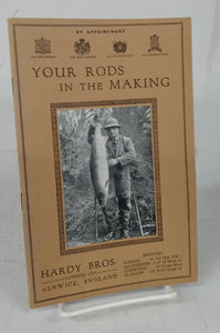 Your Rods in the Making