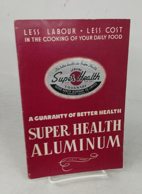 A Guaranty of Better Health: Super Health Aluminum
