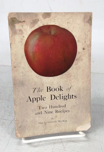 The Book of Apple Delights: Two Hundred and Nine Recipes