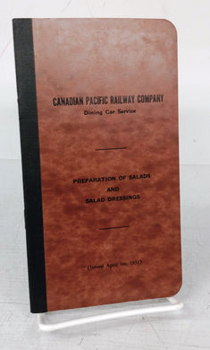 Canadian Pacific Railway Company Dining Car Service Preparation of Salads and Salad Dressing