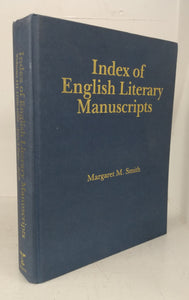 Index of English Literary Manuscripts. Vol. III 1700-1800. Part 3 Alexander Pope - Sir Richard Steele with a First-Line Index to Parts 1-3