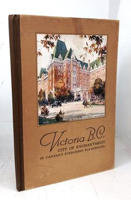 Victoria B.C.: City of Enchantment in Canada's Evergreen Playground