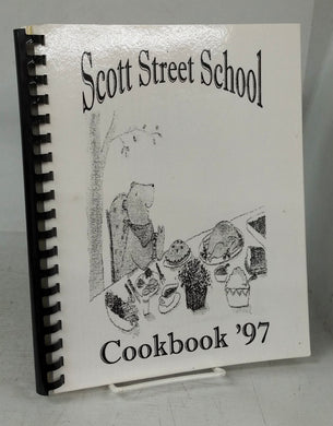 Scott Street School Cookbook '97