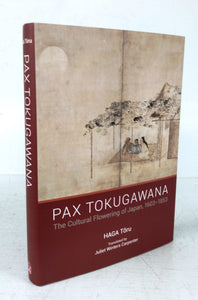 Pax Tokugawana: The Culural Flowering of Japan, 1603-1853