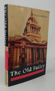 The Old Bailey: Eight Centuries of Crime, Cruelty and Corruption