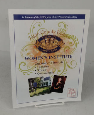 Elgin County District Women's Insitute: Our Stories, Our Histories, Our Communities