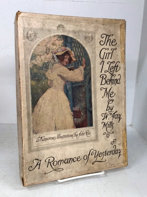 The Girl I Left Behind Me: A Romance of Yesterday