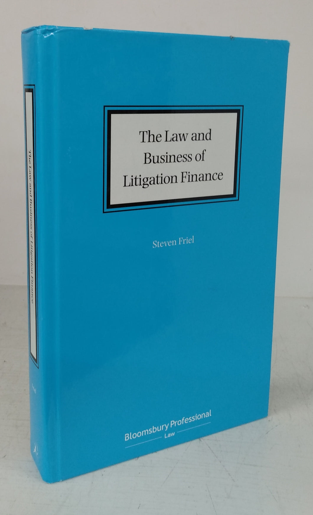 The Law and Business of Litigation Finance