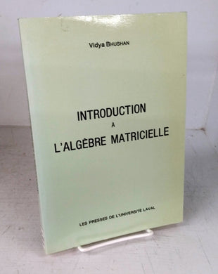 Introduction a L'Algèbre Matricielle