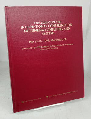 Proceedings of the International Conference on Multimedia Computing and Systems, May 15-18, 1995, Washington, DC