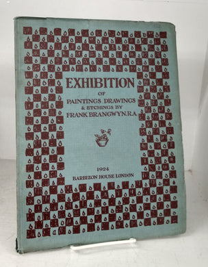 Exhibition of Paintings, Drawings & Etchings by Frank Brangwyn