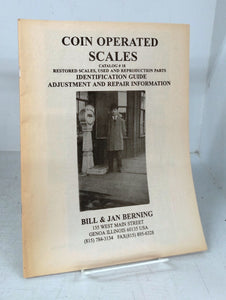 Coin Operated Scales Catalog # 18: Restored Scales, Used and Reproduction Parts, Identification Guide, Adjustment and Repair Information