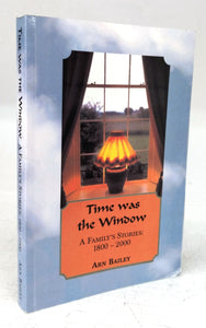 Time was the Window: A Family's Stories: 1800-2000