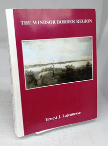 The Windsor Border Region: Canada's Southernmost Frontier