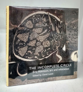 The Incomplete Circle: Eric Atkinson, art and education