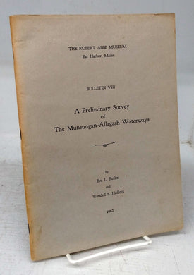 A Preliminary Survey of The Munsungan-Allagash Waterways
