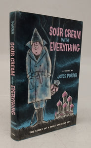 Sour Cream With Everything: The Story of a Most Unlikely Spy
