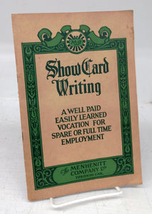 Show Card Writing: A Well Paid Easily Learned Vocation For Spare or Full Time Employment