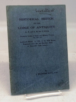 Historical Sketch of the Lodge of Antiquity A. F. and A. M. No. 1, G.R.Q.
