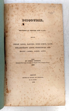A Discourse, Delivered at Danvers, June 24, 1823, Before Jordan Lodge, Danvers; Essex Lodge, Salem; Philanthropic Lodge, Marblehead; and Mount Carmel Lodge, Lynn.