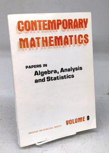 Papers in Algebra, Analysis and Statistics