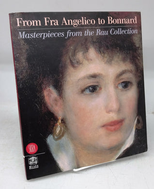 From Fra Angelico to Bonnard: Masterpieces from the Rau Collection